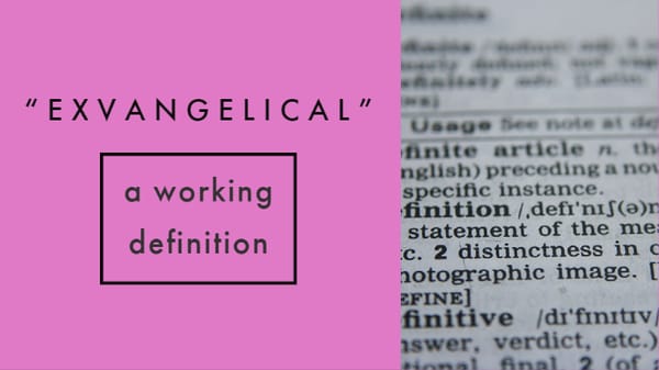 Exvangelical - A Working Definition